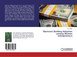 Electronic Banking Adoption among Women Entrepreneurs di Isidore Ekpe edito da LAP Lambert Academic Publishing