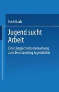 Jugend Sucht Arbeit di Erich Raab edito da Dji