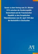 Gesetz zu dem Vertrag vom 24. Oktober 1974 zwischen der Bundesrepublik Deutschland und der Französischen Republik zu dem edito da Outlook Verlag