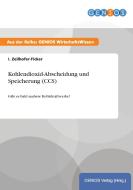 Kohlendioxid-Abscheidung und Speicherung (CCS) di I. Zeilhofer-Ficker edito da GBI-Genios Verlag
