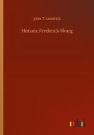 Historic Frederick Sburg di John T. Goolrick edito da Outlook Verlag