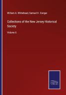 Collections of the New Jersey Historical Society di William A. Whitehead, Samuel H. Congar edito da Salzwasser-Verlag