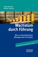 Wachstum durch Führung di Verne Harnish, Nikolai Ladanyi edito da Schäffer-Poeschel Verlag