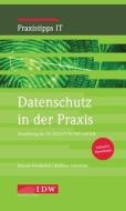 Datenschutz in der Praxis di Friederich Rouven, Schneider Andreas edito da Idw-Verlag GmbH