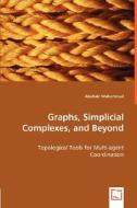 Graphs, Simplicial Complexes, and Beyond di Abubakr Muhammad edito da VDM Verlag