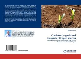 Combined organic and inorganic nitrogen sources di Nhamo Nhamo edito da LAP Lambert Academic Publishing