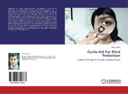 Guide Aid For Blind Pedestrian di Saad Usman edito da LAP Lambert Academic Publishing