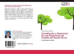 Constitución y Operación de una Dispersora de Crédito del Sector Rural di Jaime González Gallardo edito da EAE