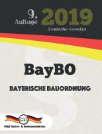 BayBO - Bayerische Bauordnung di Deutsche Gesetze edito da M&E Books