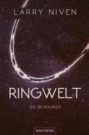 Ringwelt - Die Bewahrer di Larry Niven edito da Mantikore Verlag
