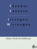 Irrungen, Wirrungen di Theodor Fontane edito da Gröls Verlag