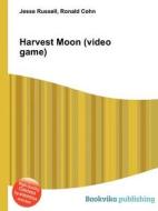 Harvest Moon (video Game) di Jesse Russell, Ronald Cohn edito da Book On Demand Ltd.