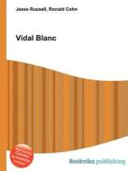 Vidal Blanc edito da Book On Demand Ltd.