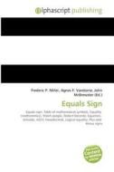 Equals Sign di #Miller,  Frederic P. Vandome,  Agnes F. Mcbrewster,  John edito da Vdm Publishing House