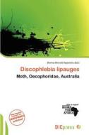 Discophlebia Lipauges edito da Dic Press