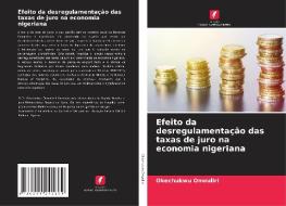 Efeito da desregulamentação das taxas de juro na economia nigeriana di Okechukwu Onwuliri edito da Edições Nosso Conhecimento