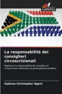 La responsabilità dei consiglieri circoscrizionali di Siphiwo Christopher Ngeni edito da Edizioni Sapienza