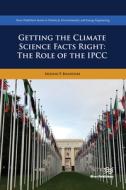 Getting The Climate Science Facts Right di Medani P. Bhandari edito da River Publishers