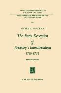 The Early Reception of Berkeley's Immaterialism 1710-1733 di Harry M. Bracken edito da Springer Netherlands