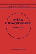 An Essay in Universal Semantics di Achille C. Varzi edito da Springer Netherlands