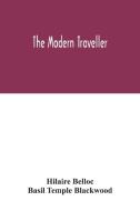 The modern traveller di Hilaire Belloc, Basil Temple Blackwood edito da Alpha Editions