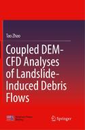 Coupled DEM-CFD Analyses of Landslide-Induced Debris Flows di Tao Zhao edito da Springer Singapore