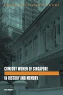 The Comfort Women Of Singapore In History And Memory di Kevin Blackburn edito da Ridge Books