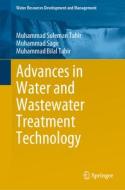 Advances in Water and Wastewater Treatment Technology di Muhammad Suleman Tahir, Muhammad Sagir, Muhammad Bilal Tahir edito da SPRINGER NATURE