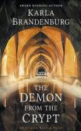 The Demon from the Crypt di Karla Brandenburg edito da RITTENHOUSE BOOK DISTRIBUTORS
