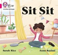 Sit Sit di Sarah Rice edito da HarperCollins Publishers
