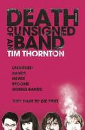 Death of an Unsigned Band di Tim Thornton edito da Random House