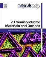 2D Semiconductor Materials and Devices di Dongzhi Chi edito da ELSEVIER