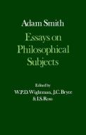Essays on Philosophical Subjects, with Dugald Stewart's Account of Adam Smith di Ali Smith, Adam Smith edito da OXFORD UNIV PR