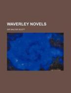 Waverley Novels (volume 6) di Walter Scott, Sir Walter Scott edito da General Books Llc