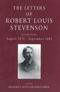 The Letters of Robert Louis Stevenson: Volume Three, August 1879 - September 1882 di Robert Louis Stevenson edito da YALE UNIV PR