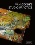 Van Gogh\'s Studio Practice edito da Yale University Press