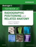 Workbook for Textbook of Radiographic Positioning and Related Anatomy di John Lampignano, Leslie E. Kendrick edito da Elsevier - Health Sciences Division