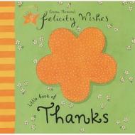 Felicity Wishes Little Book Of Thanks di Emma Thomson edito da Hachette Children\'s Group