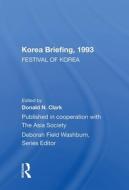 Korea Briefing 1993 di DONALD N. CLARK edito da Taylor & Francis