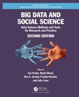 Big Data And Social Science di Ian Foster, Rayid Ghani, Ron S. Jarmin, Frauke Kreuter, Julia Lane edito da Taylor & Francis Ltd