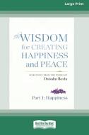 THE WISDOM FOR CREATING HAPPINESS AND PE di DAISAKU IKEDA edito da LIGHTNING SOURCE UK LTD