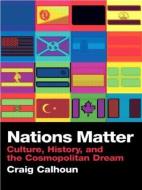 Nations Matter di Craig Calhoun edito da Taylor & Francis Ltd