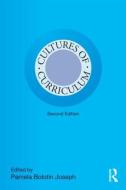 Cultures of Curriculum di Pamela Bolotin Joseph edito da Taylor & Francis Ltd