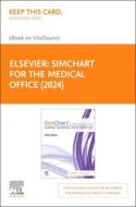Simchart for the Medical Office (2024) - Elsevier E-Book on Vitalsource (Retail Access Card): Learning the Medical Office Workflow - 2024 Edition di Elsevier edito da ELSEVIER