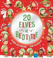 Twenty Elves At Bedtime di Mark Sperring edito da Dover Publications