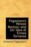 Fogazzaro's Pereat Rochus di Antonio Fogazzaro edito da Bibliolife