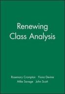 Renewing Class Analysis di Rosemary Crompton edito da Wiley-Blackwell