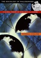 The Sociology of Philosophies di Randall Collins edito da Harvard University Press