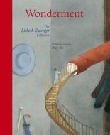 Wonderment: The Lisbeth Zwerger Collection di Lisbeth Zwerger, Peter Sis edito da North-South Books