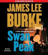 Swan Peak di James Lee Burke edito da Simon & Schuster Audio